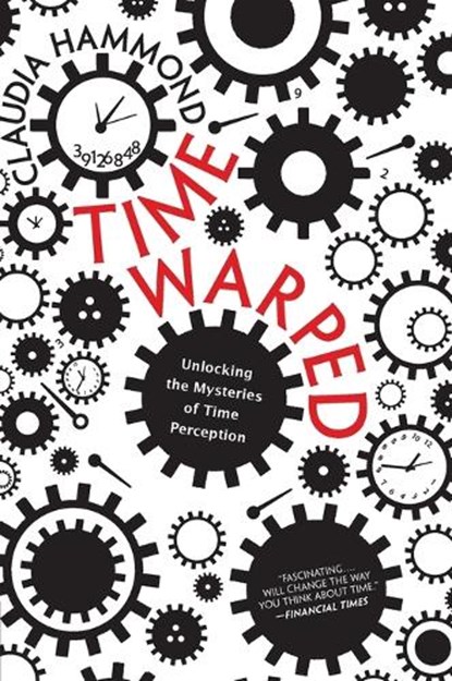 Time Warped, Claudia Hammond - Paperback - 9780062225207