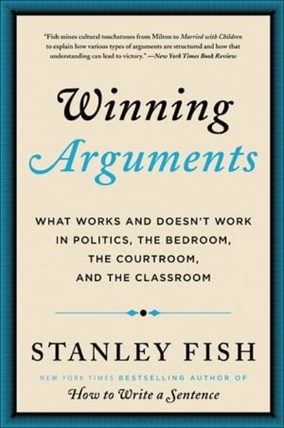 Winning Arguments, Stanley Fish - Ebook - 9780062226686