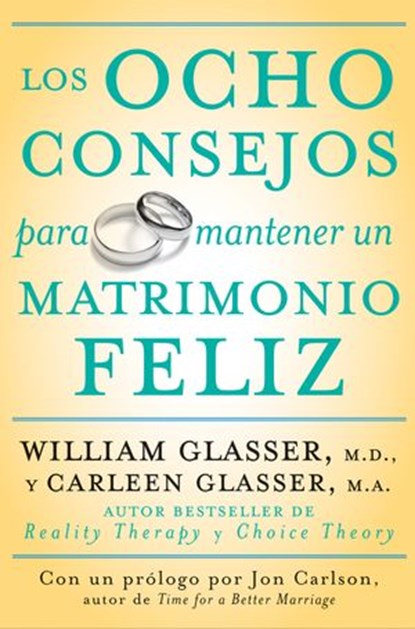 Los ocho consejos para mantener un matrimonio feliz, Carleen Glasser ; William Glasser M.D. - Ebook - 9780062226723