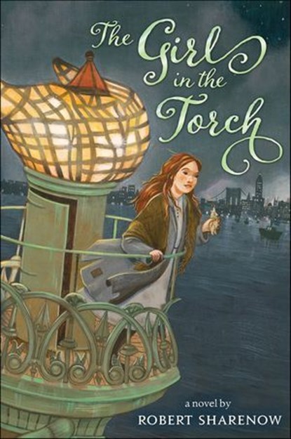 The Girl in the Torch, Robert Sharenow - Ebook - 9780062227973