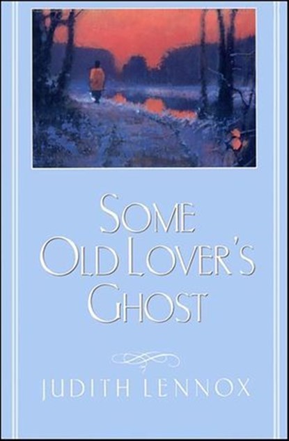 Some Old Lover's Ghost, Judith Lennox - Ebook - 9780062228178