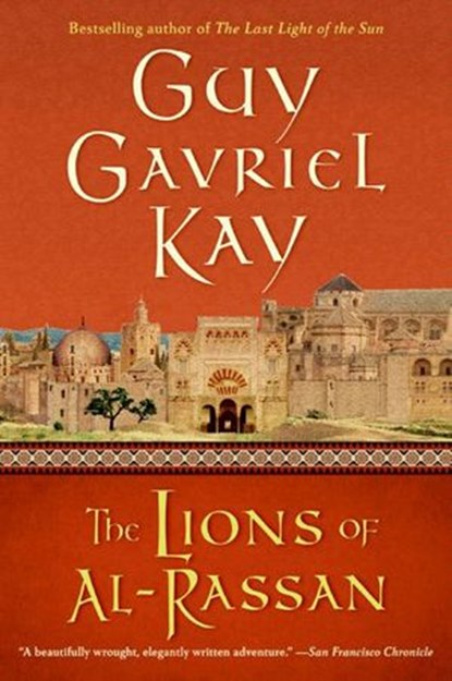 The Lions of Al-Rassan, Guy Gavriel Kay - Ebook - 9780062230300