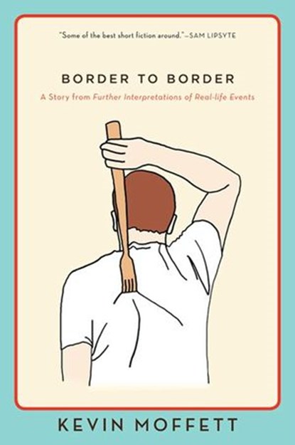 Border to Border, Kevin Moffett - Ebook - 9780062233158