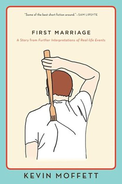 First Marriage, Kevin Moffett - Ebook - 9780062233219