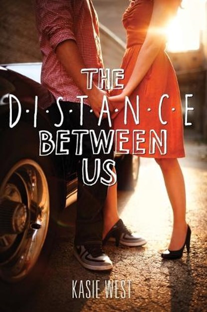 The Distance Between Us, Kasie West - Paperback - 9780062235657