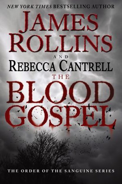 The Blood Gospel, James Rollins ; Rebecca Cantrell - Ebook - 9780062235756
