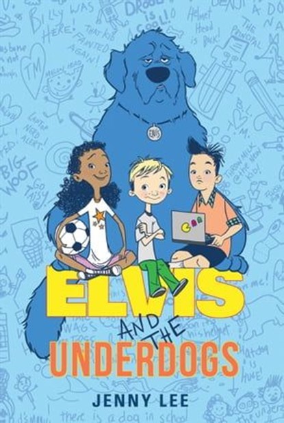 Elvis and the Underdogs, Jenny Lee - Ebook - 9780062235770