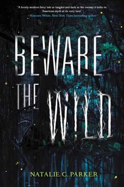 Beware the Wild, Natalie C. Parker - Paperback - 9780062241535