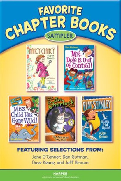 Favorite Chapter Books Sampler, Jane O'Connor ; Dan Gutman ; Dave Keane ; Jeff Brown - Ebook - 9780062241863