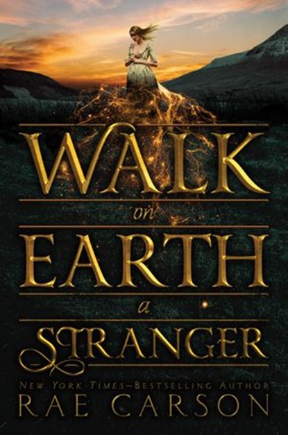 Walk on Earth a Stranger, Rae Carson - Ebook - 9780062242938