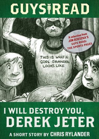 Guys Read: I Will Destroy You, Derek Jeter, Chris Rylander - Ebook - 9780062243539