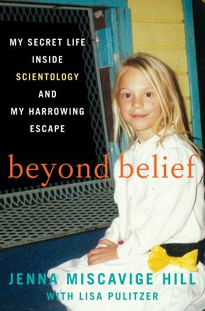 Beyond Belief, Jenna Miscavige Hill ; Lisa Pulitzer - Ebook - 9780062248497