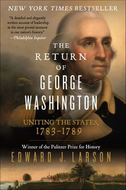 The Return of George Washington, Edward J. Larson - Ebook - 9780062248695