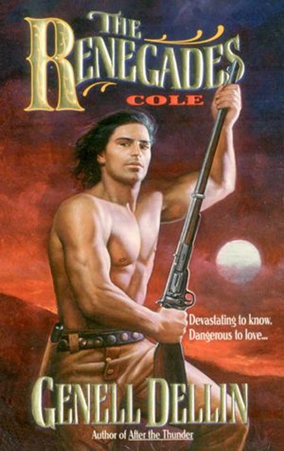 The Renegades: Cole, Genell Dellin - Ebook - 9780062250056