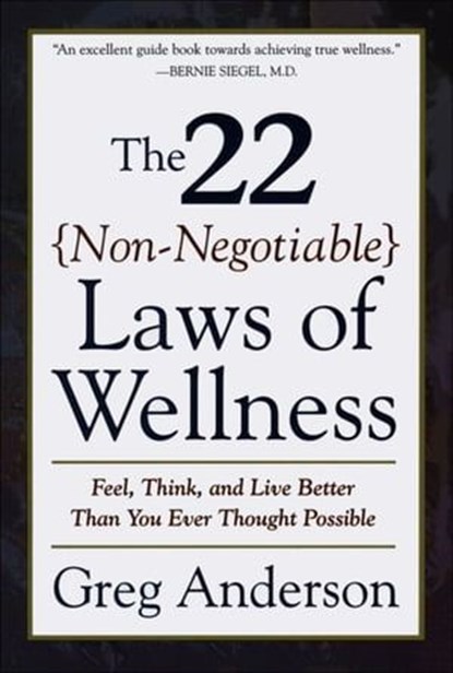 The 22 Non-Negotiable Laws of Wellness, Greg Anderson - Ebook - 9780062250124