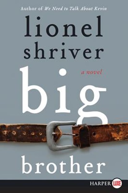 Big Brother LP, Lionel Shriver - Paperback - 9780062253804