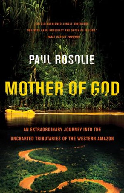 Mother of God, Paul Rosolie - Ebook - 9780062259547