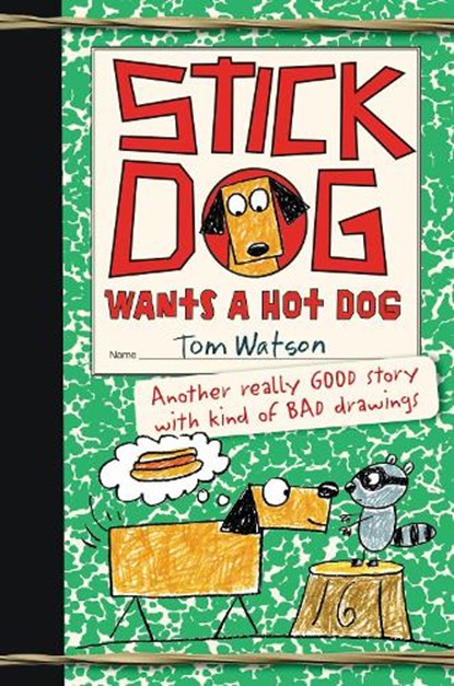 STICK DOG WANTS A HOT DOG, Tom Watson - Paperback - 9780062264367