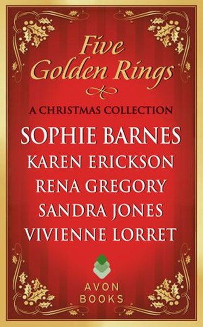 Five Golden Rings, Sophie Barnes ; Karen Erickson ; Rena Gregory ; Sandra Jones ; Vivienne Lorret - Ebook - 9780062264992