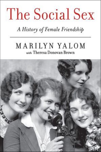 The Social Sex, Marilyn Yalom ; Theresa Donovan Brown - Ebook - 9780062265517