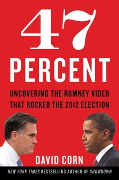 47 Percent, David Corn - Ebook - 9780062266811
