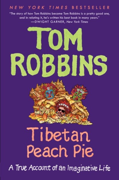 Tibetan Peach Pie, Tom Robbins - Paperback - 9780062267412