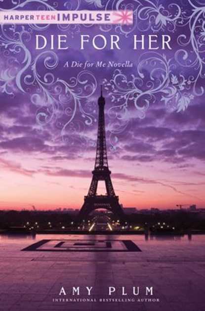 Die for Her, Amy Plum - Ebook - 9780062267702