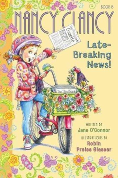 Fancy Nancy: Nancy Clancy, Late-Breaking News!, Jane O'Connor - Gebonden - 9780062269737