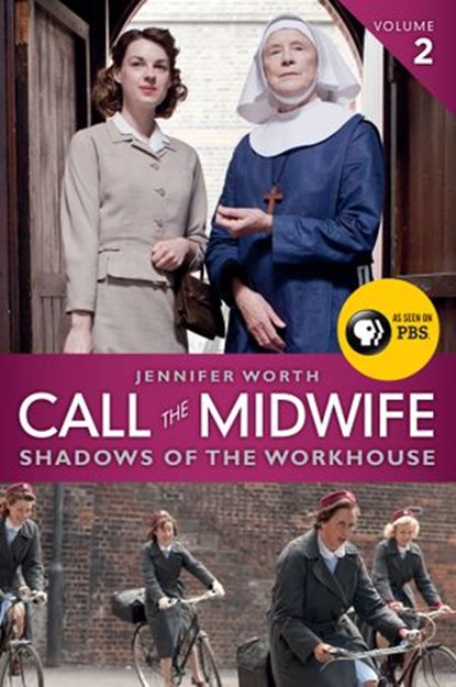 Call the Midwife: Shadows of the Workhouse, Jennifer Worth - Ebook - 9780062270054