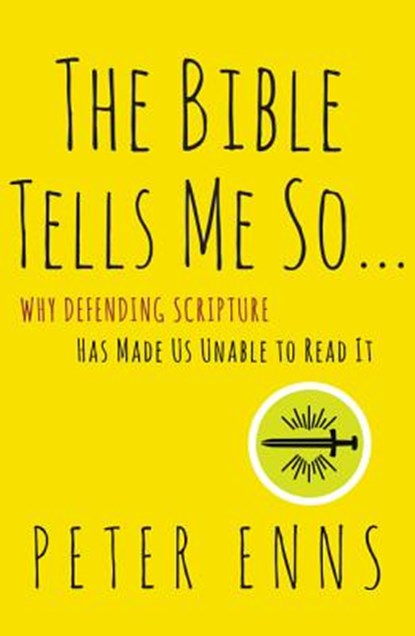 The Bible Tells Me So, Peter Enns - Paperback - 9780062272034