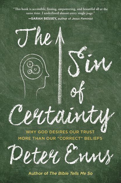 The Sin of Certainty, Peter Enns - Paperback - 9780062272096