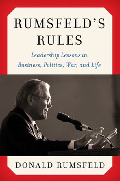 Rumsfeld's Rules, Donald Rumsfeld - Ebook - 9780062272874