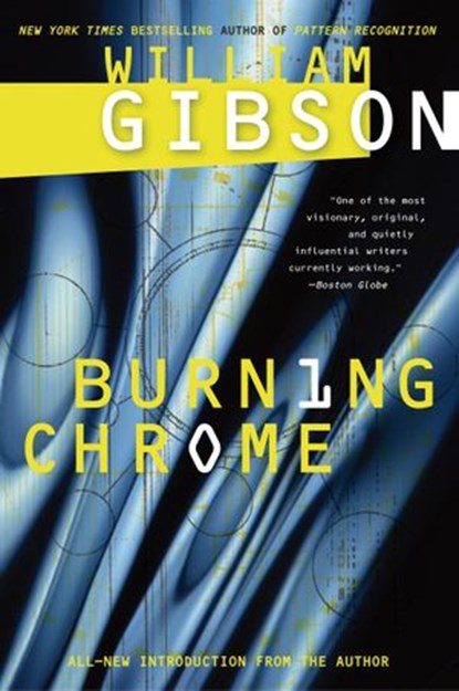Burning Chrome, William Gibson - Ebook - 9780062273017