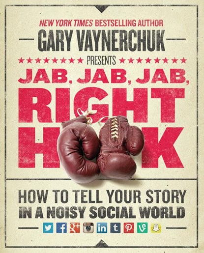 Jab, Jab, Jab, Right Hook, Gary Vaynerchuk - Gebonden Gebonden - 9780062273062