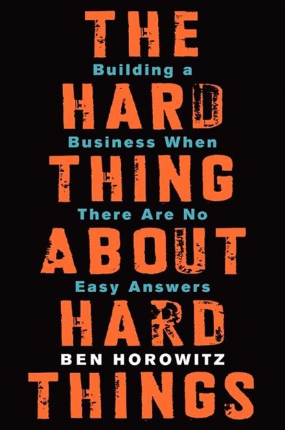 The Hard Thing About Hard Things, Ben Horowitz - Gebonden Gebonden - 9780062273208