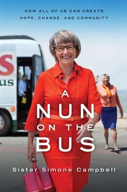 A Nun on the Bus, Sister Simone Campbell - Ebook - 9780062273567