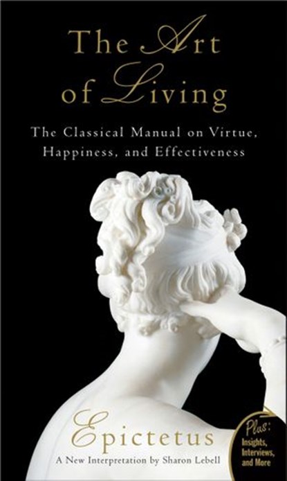 The Art of Living, Epictetus ; Sharon Lebell - Ebook - 9780062273765