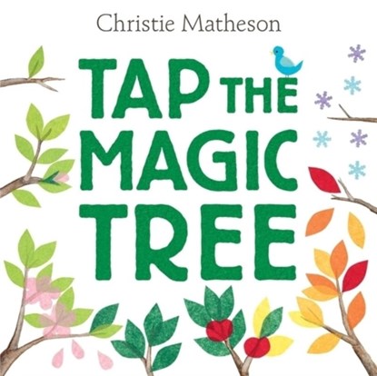 Tap the Magic Tree, Christie Matheson - Gebonden - 9780062274458