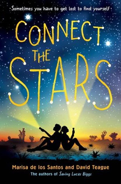 Connect the Stars, Marisa de los Santos ; David Teague - Ebook - 9780062274670