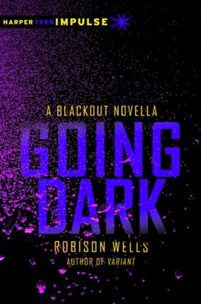 Going Dark, Robison Wells - Ebook - 9780062275080