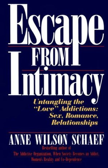 Escape from Intimacy, Anne Wilson Schaef - Ebook - 9780062276032