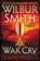 War Cry, Wilbur Smith ; David Churchill - Gebonden - 9780062276490