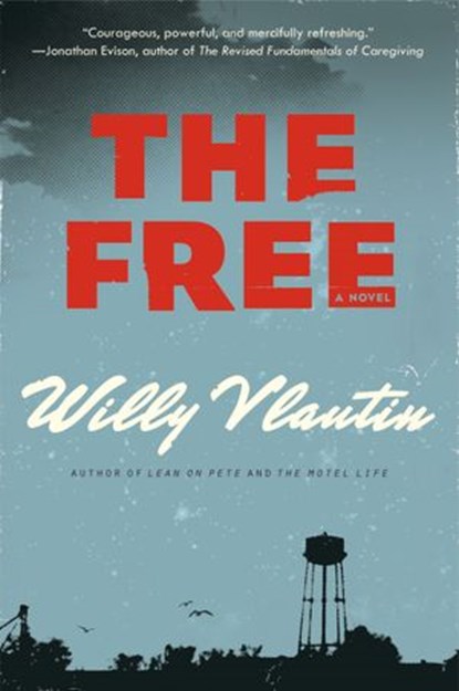 The Free, Willy Vlautin - Ebook - 9780062276759