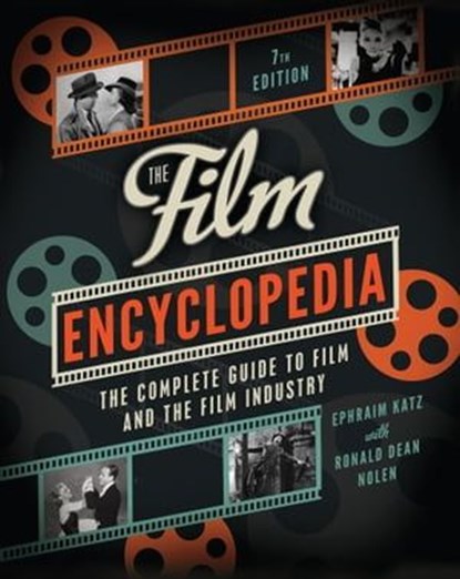 The Film Encyclopedia, Ephraim Katz ; Ronald Dean Nolen - Ebook - 9780062277114