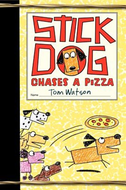 Stick Dog Chases a Pizza, Tom Watson - Gebonden - 9780062278050