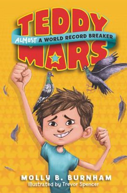 Teddy Mars: Almost A World Record Breaker, Molly B. Burnham - Paperback - 9780062278111