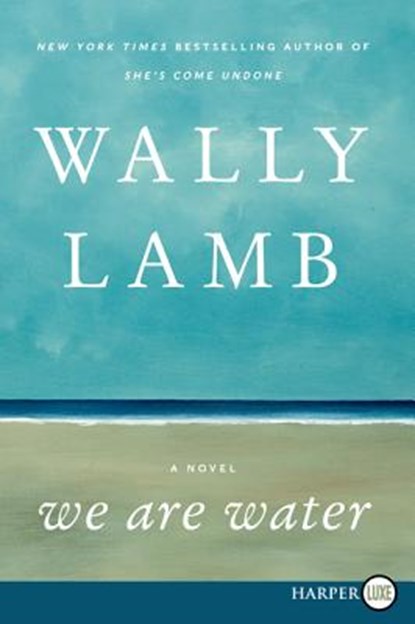 We Are Water, Wally Lamb - Paperback - 9780062278562