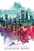 Thousand pieces of you | Claudia Gray | 