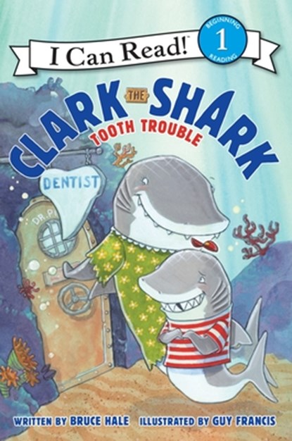 Clark the Shark: Tooth Trouble, Bruce Hale - Paperback - 9780062279064