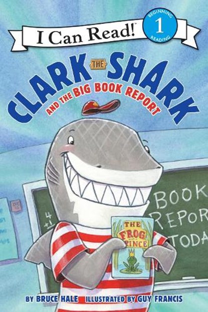 Clark the Shark and the Big Book Report, Bruce Hale - Paperback - 9780062279125
